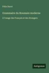 Grammaire du Roumain moderne À l'usage des Français et des étrangers cover image