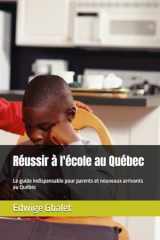 Réussir à l'école au Québec: Le guide indispensable pour parents et nouveaux arrivants au Québec (French Edition) cover image