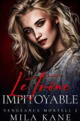Le trône impitoyable: Mafia et Dark Romance (Vengeance Mortell) (French Edition) cover image