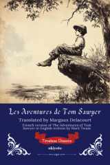 Les Aventures de Tom Sawyer French Translation of The Adventures of Tom Sawyer cover image
