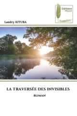 LA TRAVERSÉE DES INVISIBLES: ROMAN (French Edition) cover image
