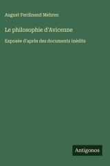 Le philosophie d'Avicenne Exposée d'après des documents inédits cover image
