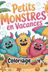 Petits monstres en vacances - Coloriages d´été adorables et rigolos pour enfants dès 4 ans. (French Edition) cover image