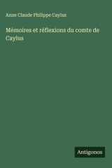 Mémoires et réflexions du comte de Caylus cover image