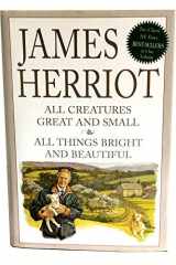 James Herriot All Creatures Great and Small; All Things Bright and Beautiful cover image