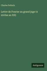 Lettre de Fourier au grand juge (4 nivôse an XII) cover image
