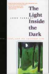 The Light Inside the Dark Zen, Soul, and the Spiritual Life cover image