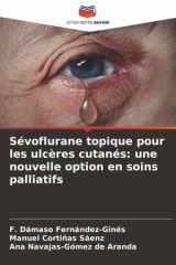 Sévoflurane topique pour les ulcères cutanés: une nouvelle option en soins palliatifs cover image
