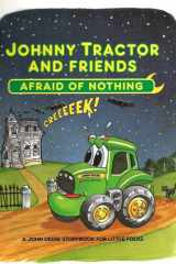 Johnny Tractor and Friends Afraid of Nothing cover image