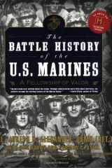 The Battle History of the U.S. Marines A Fellowship of Valor cover image