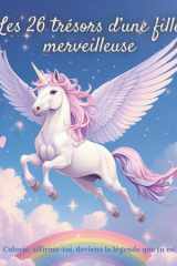 Les 26 trésors d’une fille merveilleuse: Un abécédaire à colorier avec des affirmations pour briller chaque jour. (French Edition) cover image