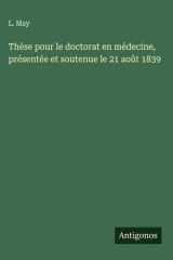 Thèse pour le doctorat en médecine, présentée et soutenue le 21 août 1839 cover image
